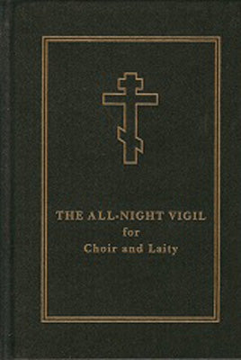 The All-Night Vigil for Choir and Laity