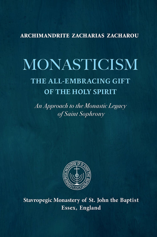 Monasticism: The All-Embracing Gift of the Holy Spirit. An Approach to the Monastic Legacy of Saint Sophrony